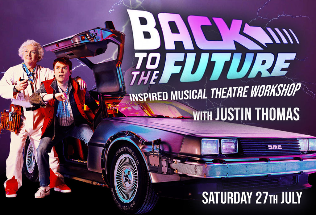 Back to the Future Musical Theatre Workshop with Justin Thomas